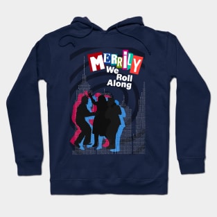 Merrily We Roll Along - NYC Hoodie